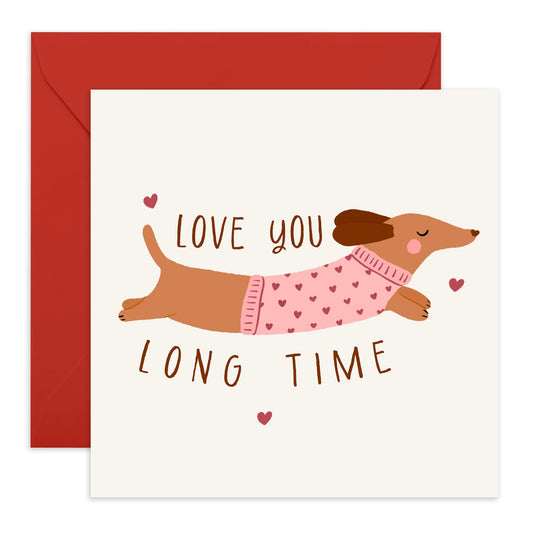 Adorable Dachshund Valentine’s Card – "Love You Long Time" – Gifts for Spouse, Him, Her, Husband, Wife, Partner, Dog Lovers, Fur Dad, Mum, Girlfriend, Boyfriend - Comes with Stickers