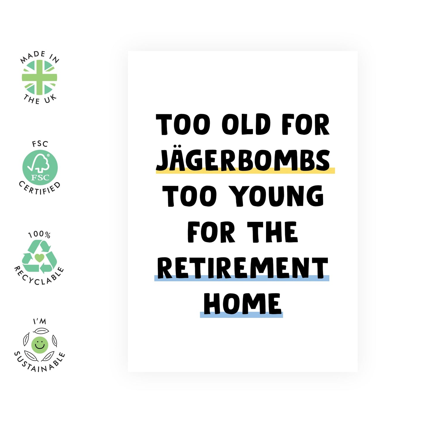 Funny Birthday Card - 'Too Old for Jagerbombs' - Gift for Besties, Best Friends, Colleagues, Coworkers, BFF, Cousin - Laughs on your Birthday - Comes with Fun Stickers