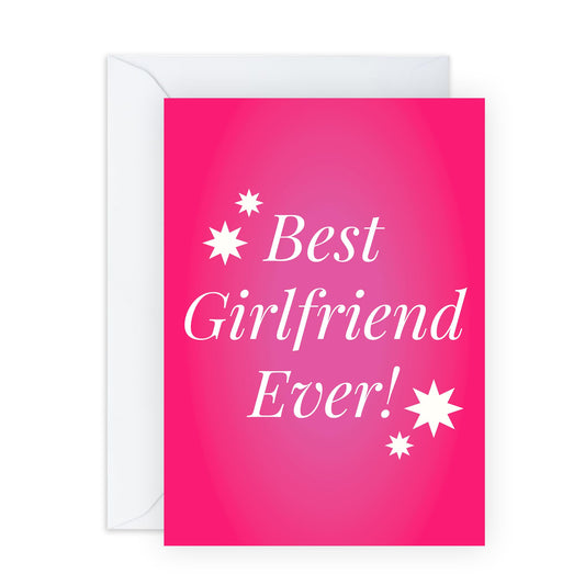 Romantic Anniversary Greeting Card - 'Best Girlfriend Ever' - Sweet Message for Girlfriends, My Girl, Partners, Couples, Babe, Other Half - I Appreciate You - Comes with Fun Stickers