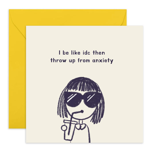 Rude Birthday Cards For Men - I Be Like Idc Then Throw Up From Anxiety - Best Friend Birthday Gifts - Funny Birthday Greeting Cards For Women - For Mum Dad - Comes With Fun Stickers By Central 23