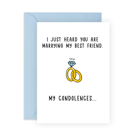 Funny Wedding Card for Best Friend’s Partner, Bestie, BFF, Wife, Husband – "Marrying My Best Friend, My Condolences" Humorous Wedding or Engagement Card -Comes with Fun Stickers