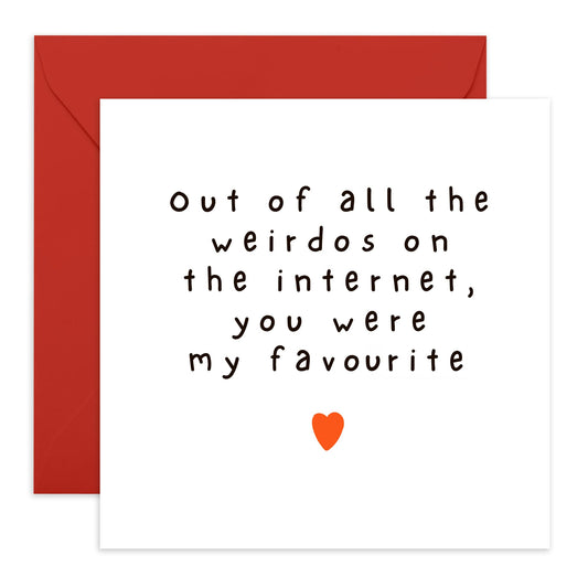 Sweet & Funny Anniversary Card - 'Out Of All The Weirdos'- Gifts for Wife, Husband, Girlfriend, Boyfriend, Him, Partner, Love, Babe, Sweetheart - Dating App - Comes with Fun Stickers