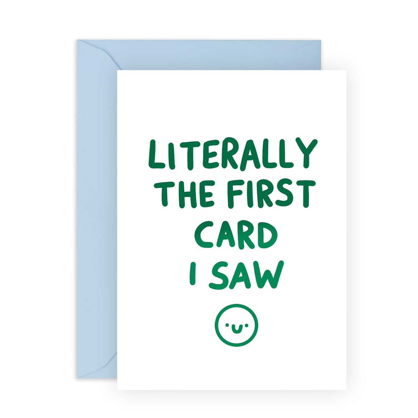 Funny Birthday Cards For Women - Literally The First Card I Saw - Hilarious Greeting Cards And Envelopes For Men - Sarcasm Humor Witty Gifts For Him Her Friends - Comes With Stickers By Central 23