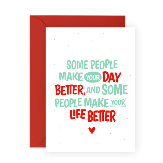 Sweet Greeting Card - 'Day Better' - Cute Messages for Husband, Wife, Girlfriend, Boyfriend, Married Couples, His, Her , Mum & Dad - Life is Better - Comes with Fun Stickers