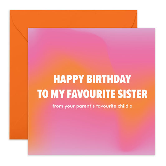 Sister Birthday Card - Sister Birthday From Fave Child - Birthday Greeting Card - Hilarious Greeting Cards For Women - Gifts From Brother - For Women Her - Comes With Fun Stickers - By Central 23