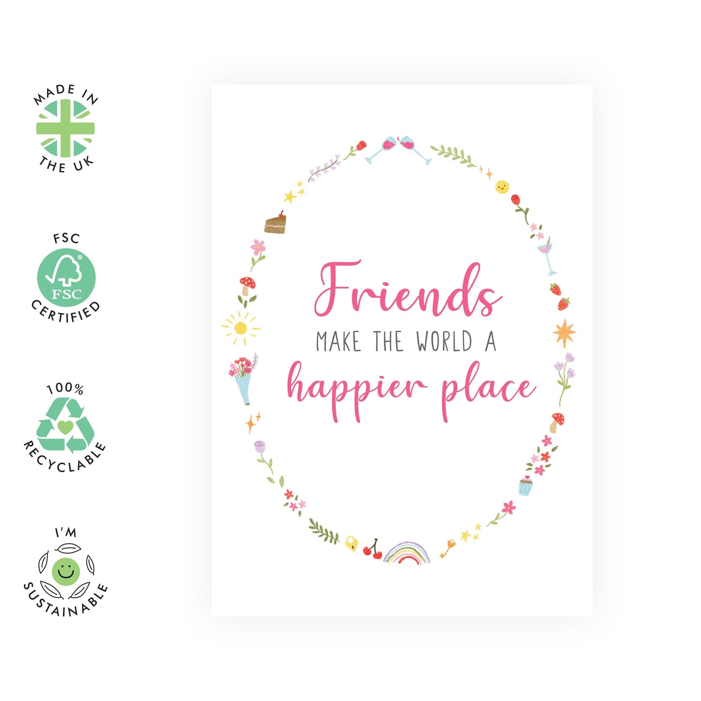 Greeting Card - 'FRIENDS MAKE THE HAPPIER PLACE' - Perfect for Celebrating the Joy and Support of Friendship - Ideal for Friends, Besties, BFFs, Sisters, Sorority - Comes with Stickers By Central 23