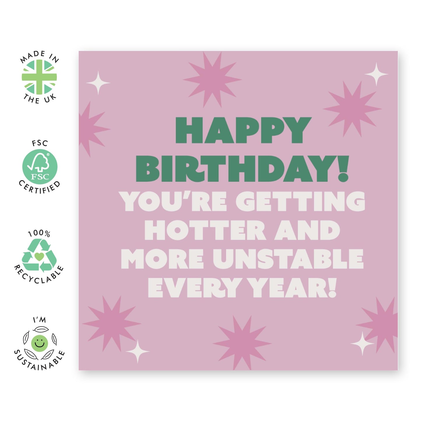 Funny Birthday Card - 'Hotter and Unstable' - Gifts for Friends, Coworker, Bestie, BFF, Gals, Girlfriend, Lad, Officemate - Birthday Joke- Comes with Fun Stickers