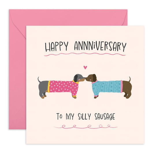 Happy Anniversary Card - 'To My Silly Sausage' Cute Dachshund Design - Romantic Greeting Card for Dog Lovers, Him, Her, Wife, Husband, Spouse, Partner - Blank Inside