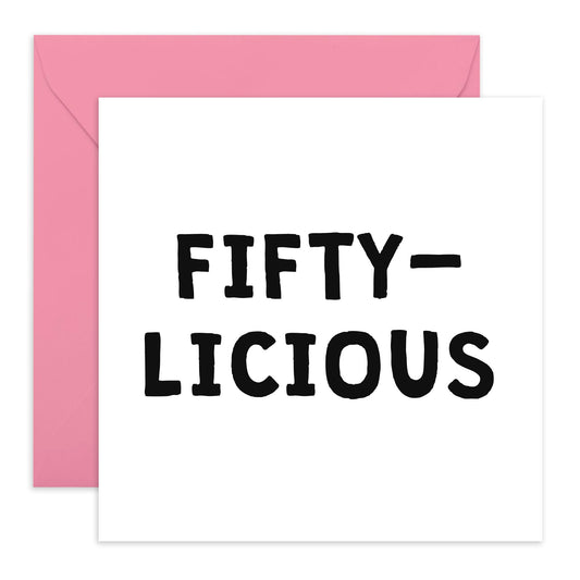 50th Birthday Card For Men Women - Fifty Licious - Wife Husband Birthday Greeting Card - Happy Fiftieth Birthday Cards For Male Female Friends - Comes With Fun Stickers By Central 23