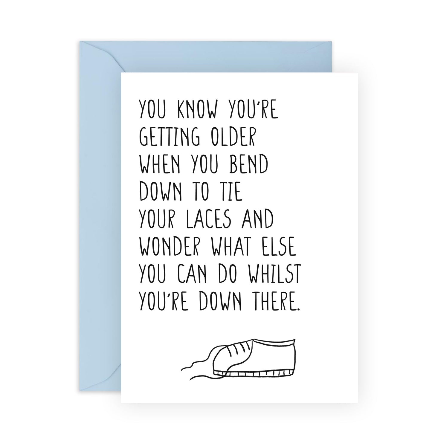 Happy Birthday Card for Oldies - 'You Know You're Old When' - Gifts for Best Friends, Mate, Uncle, Colleagues, Co-workers, Cousin, Brother - Shoe Tied - Comes with Fun Stickers