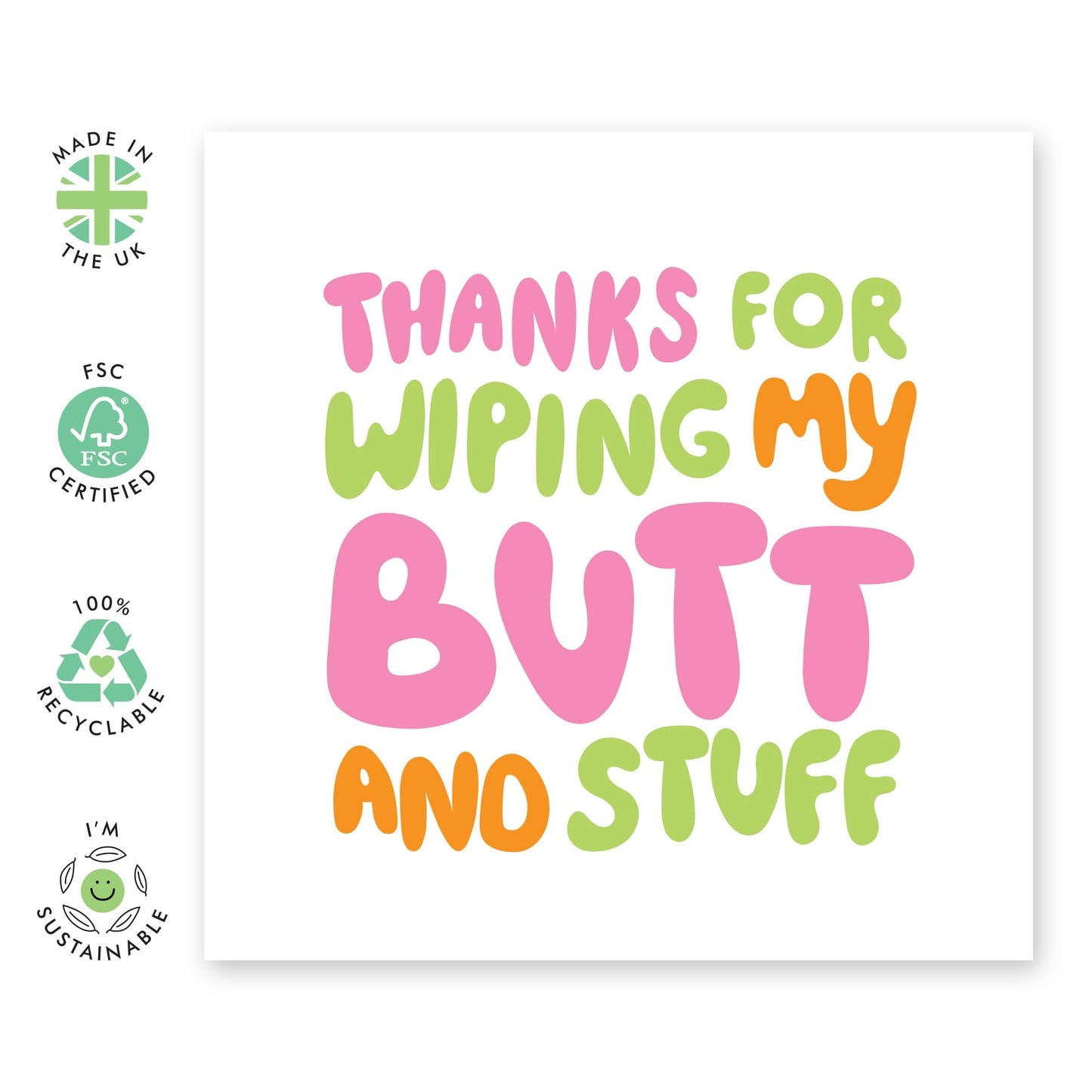 Thankful and Humorous Birthday Cards For Men Women - 'Wiping My B*tt '- Mothers Day Ideas - Funny Birthday & Thank You Cards for Mum, Mam, Mummy, Her, Parents - Gift for Ma - Comes With Stickers