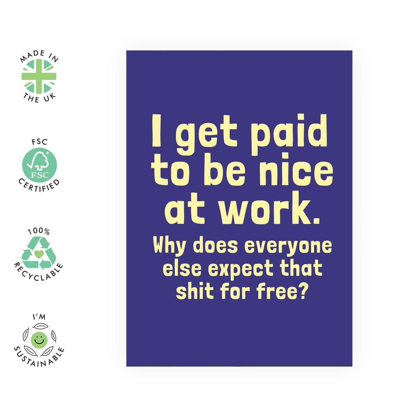 Playful Greeting Card - 'PAID TO BE NICE AT WORK' - Perfect for Celebrating Colleagues with a Touch of Humor - Ideal for Work Anniversaries or Team Milestones - Comes With Stickers By Central 23