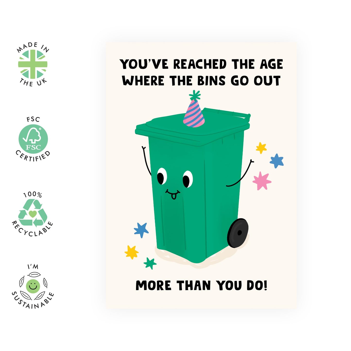 Funny Birthday Joke Card About Aging – 'Bins Go Out More Than You!' – Humorous Card for Friends, Mum, Dad, Uncle, Aunties, Family or Colleagues – Growing Older
