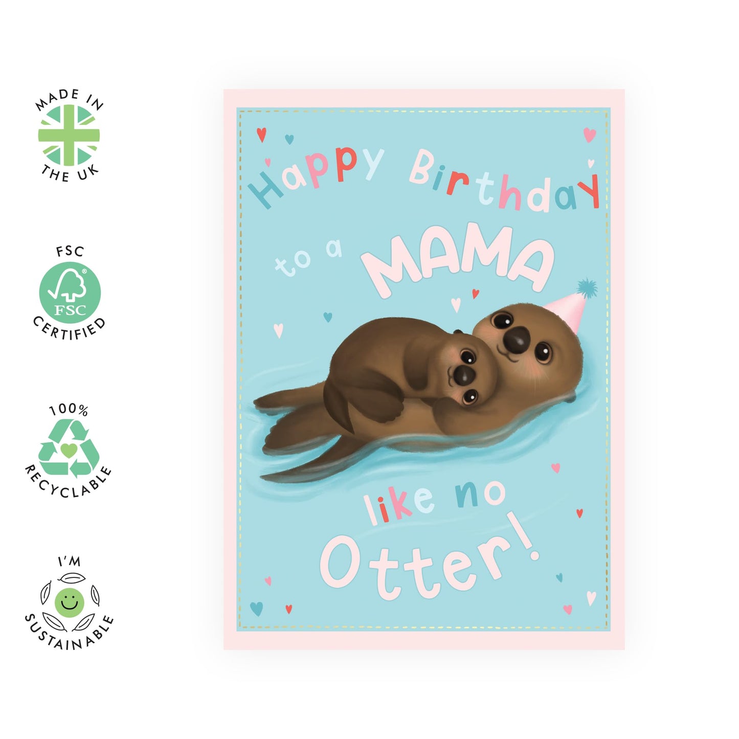 Creative & Cute Birthday Card- 'Mama Like No Otter' - Gifts for Mum, Mother, Mammy, Mam, Wife, From Kids & Husband - Adorable Animals - Comes with Fun Stickers