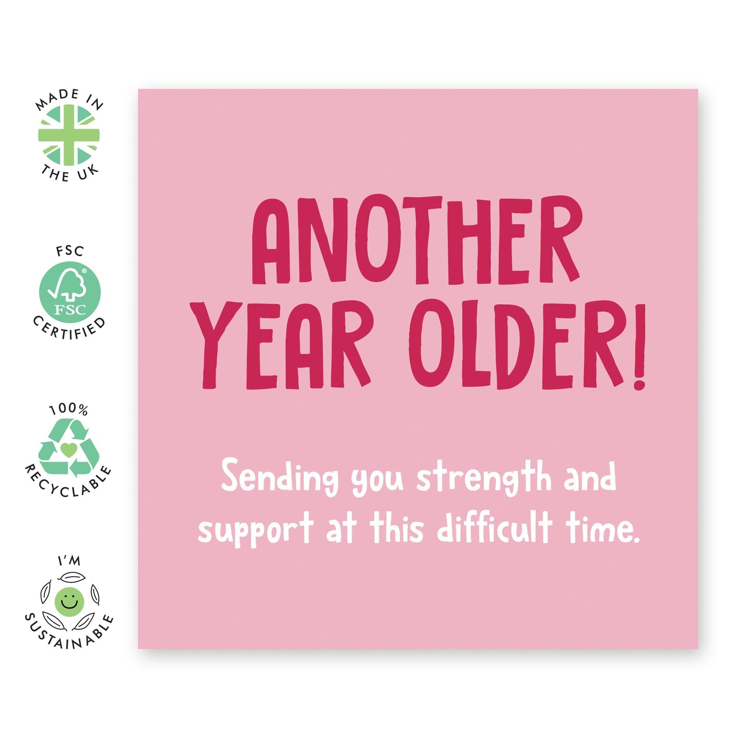 Thoughtful & Supportive Birthday Card - 'Another Year Older' - Gifts for Friends, Colleagues, Coworkers, Bestie, BFF, Cousin, Girls, Ladies, Relatives - Sweet Pink - Comes with Fun Stickers