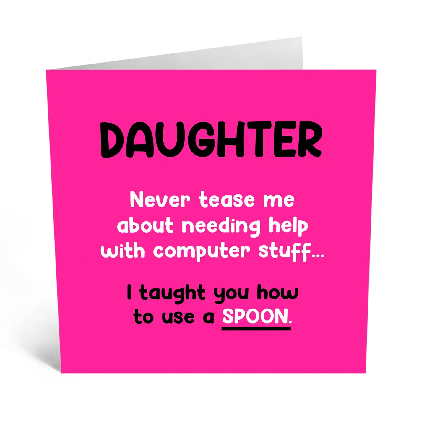 Greeting Card - 'DAUGHTER HELP WITH COMPUTER' - Perfect for Celebrating Your Tech-Savvy Daughter - Ideal for Adding a Touch of Humor and Appreciation for Daughters - Comes With Stickers By Central 23