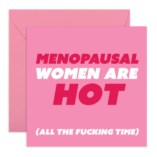 Birthday Cards For Women - Menopausal Women Are Hot - Rude Birthday Card - Female Birthday Gifts - Gifts For Sister Friend Ladies - Comes With Fun Stickers By Central 23