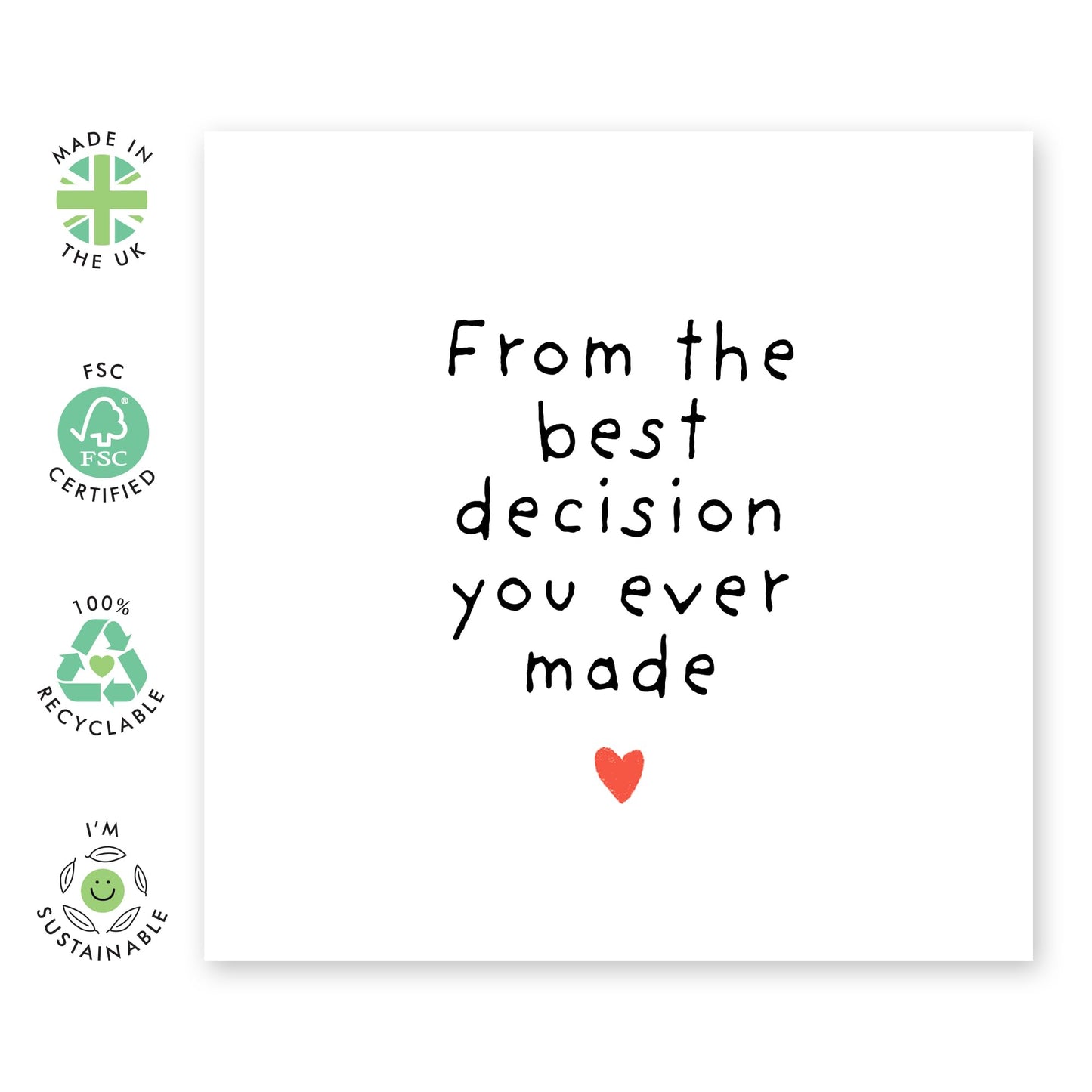 Romantic Love & Anniversary Card - 'From The Best Decision You Ever Made' - Valentines Gift for Him, Her, Wife, Husband, Married Couples, Babe - One And Only - Comes with Fun Stickers