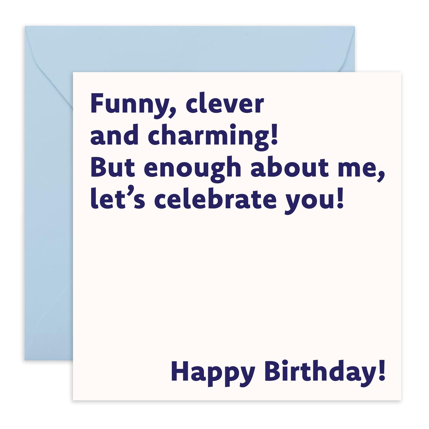 Funny Birthday Card Joke - 'Enough About Me' - Gifts for Colleagues, Co-worker, Uncle, Friend, Bruv, Brother, Him, Sister, Cousin - About Me - Comes with Fun Stickers