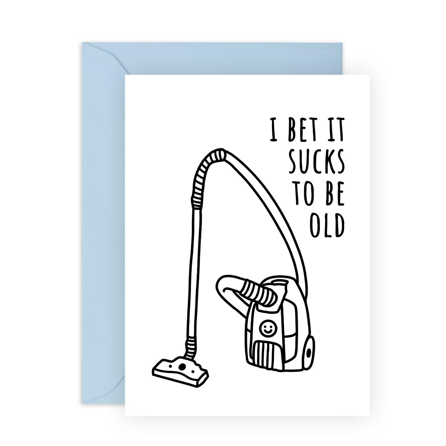 Funny Birthday Cards For Men Women - I Bet It Sucks To Be Old Vacuum - Cheeky Greeting Cards For Mum Dad Sister Brother - Gifts For Him Her - Comes With Stickers - By Central 23