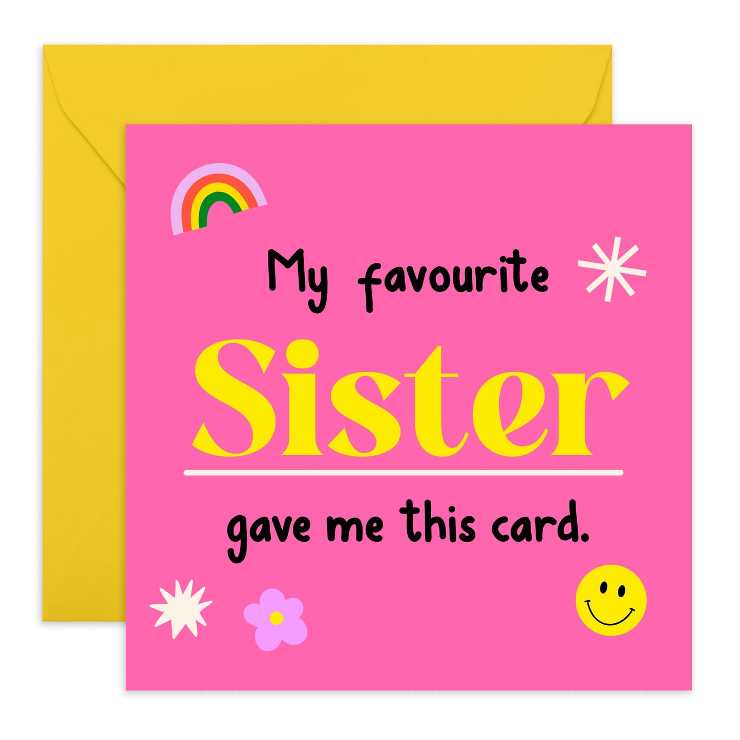 Sister Birthday Card - My Favourite Sister Gave Me This Card - Sweet Greeting Cards And Envelopes For Female Sibling - Gifts From Brother - Comes With Fun Stickers By Central 23