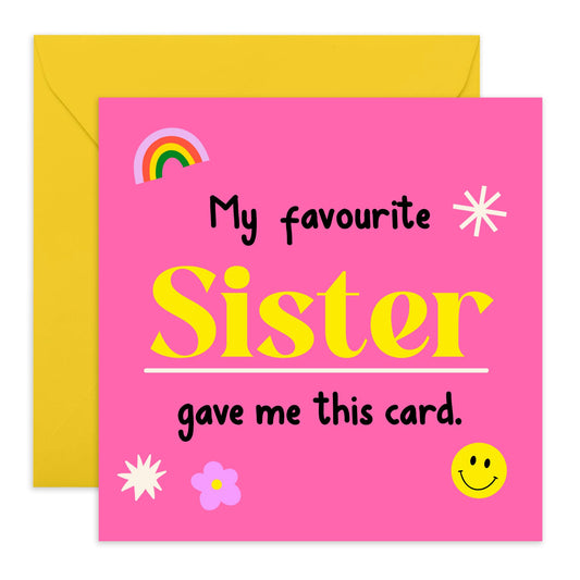 Sister Birthday Card - My Favourite Sister Gave Me This Card - Sweet Greeting Cards And Envelopes For Female Sibling - Gifts From Brother - Comes With Fun Stickers By Central 23