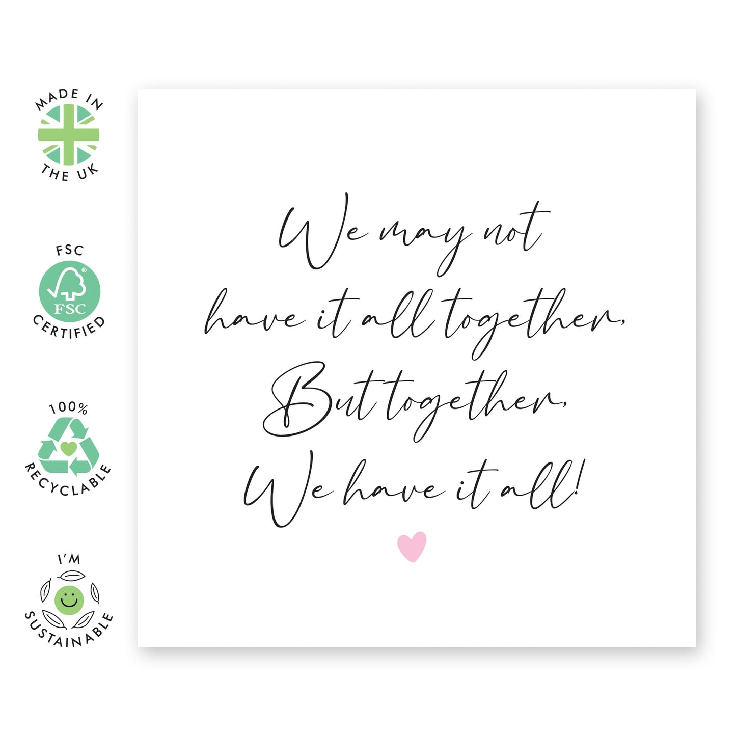 Sweet Anniversary Day Greeting Card Message - 'We May Not Have It All' - Romantic Gifts for Husband, Wife, Partner, Other Half, Married Couples - Valentines Day Present - Comes with Fun Stickers