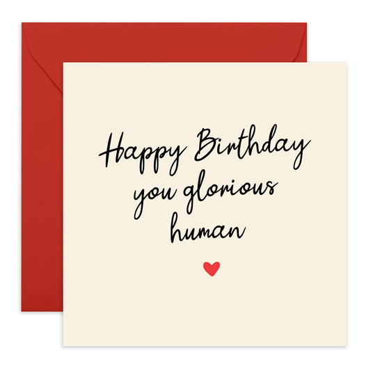 Birthday Card for Men and Women – 'You Glorious Human' – Humorous Greeting Card for Friends, Colleagues, Coworkers, BFF, Sister, Brother Family, or Loved Ones - Comes with Fun Stickers