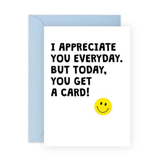 Happy Birthday Card For Men Women - Today You Get A Card - Appreciation and Thank You Gifts For Husband Wife Brother Sister Coworker Mum Dad - Mothers Day Fathers Day Card - Comes With Stickers