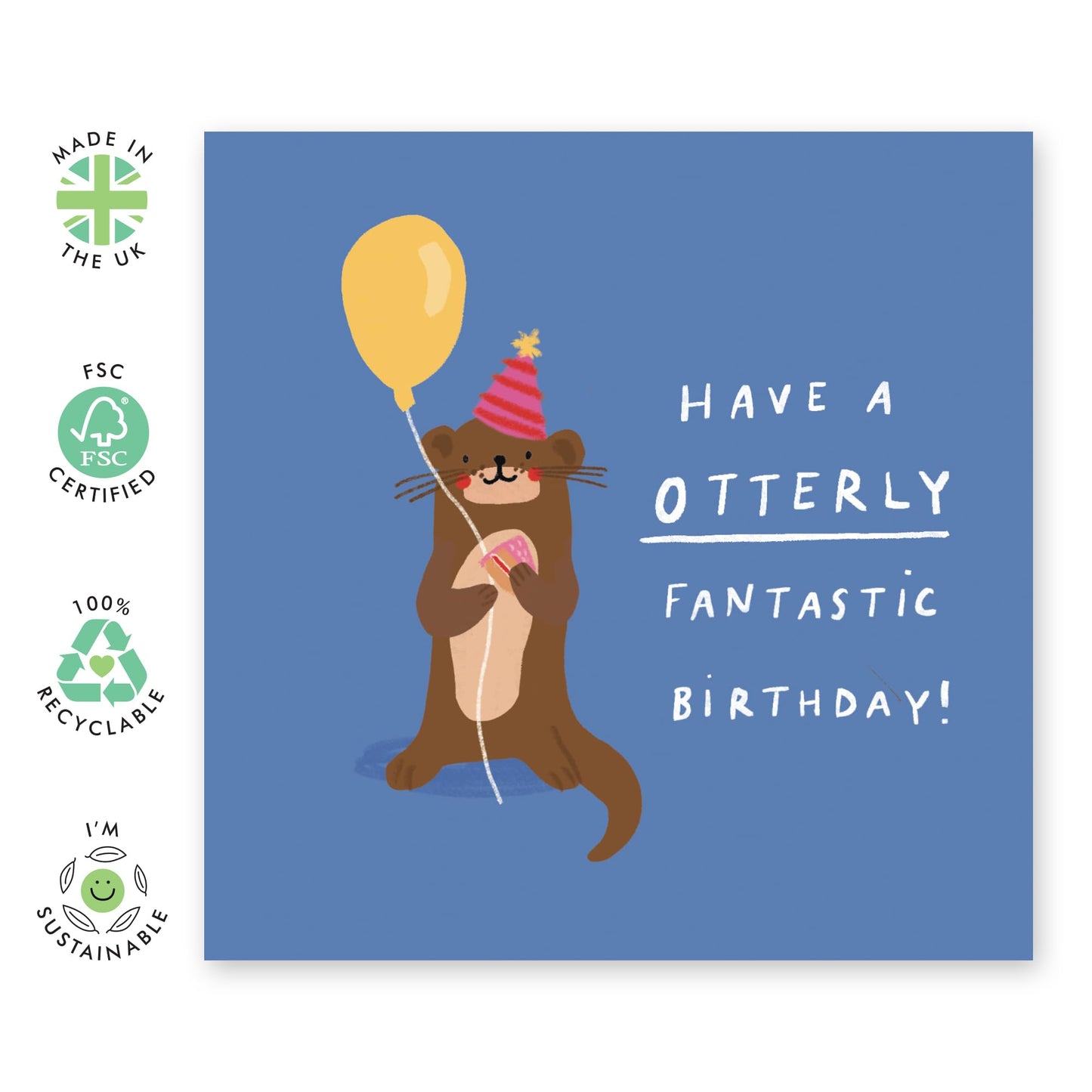 Adorable Message Birthday Card - 'Otterly Fantastic Birthday' - Gifts for Best Friends, BFF, Bruv, Mate, Brother, Cousin, Co-worker, Colleagues, Him - Balloon - Comes with Fun Stickers