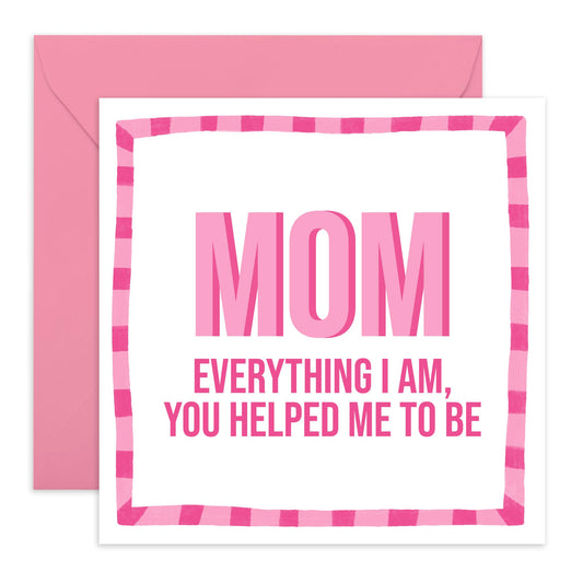 Mum Birthday Card - Mum Everything I Am - Sweet Birthday Cards For Women - Gifts For Mum Mummy Mama - Mothers Day Card For Her From Son Or Daughter - Comes With Stickers - By Central 23