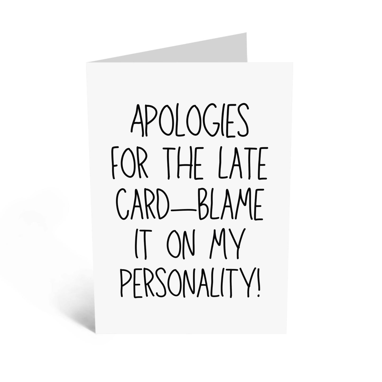 Funny Late Card - 'LATE CARD' - Perfect for Apologizing for Missing an Occasion with Humor - Ideal for Him Her Wife Friends and Family Who Understand Life Happens - Comes With Stickers By Central 23