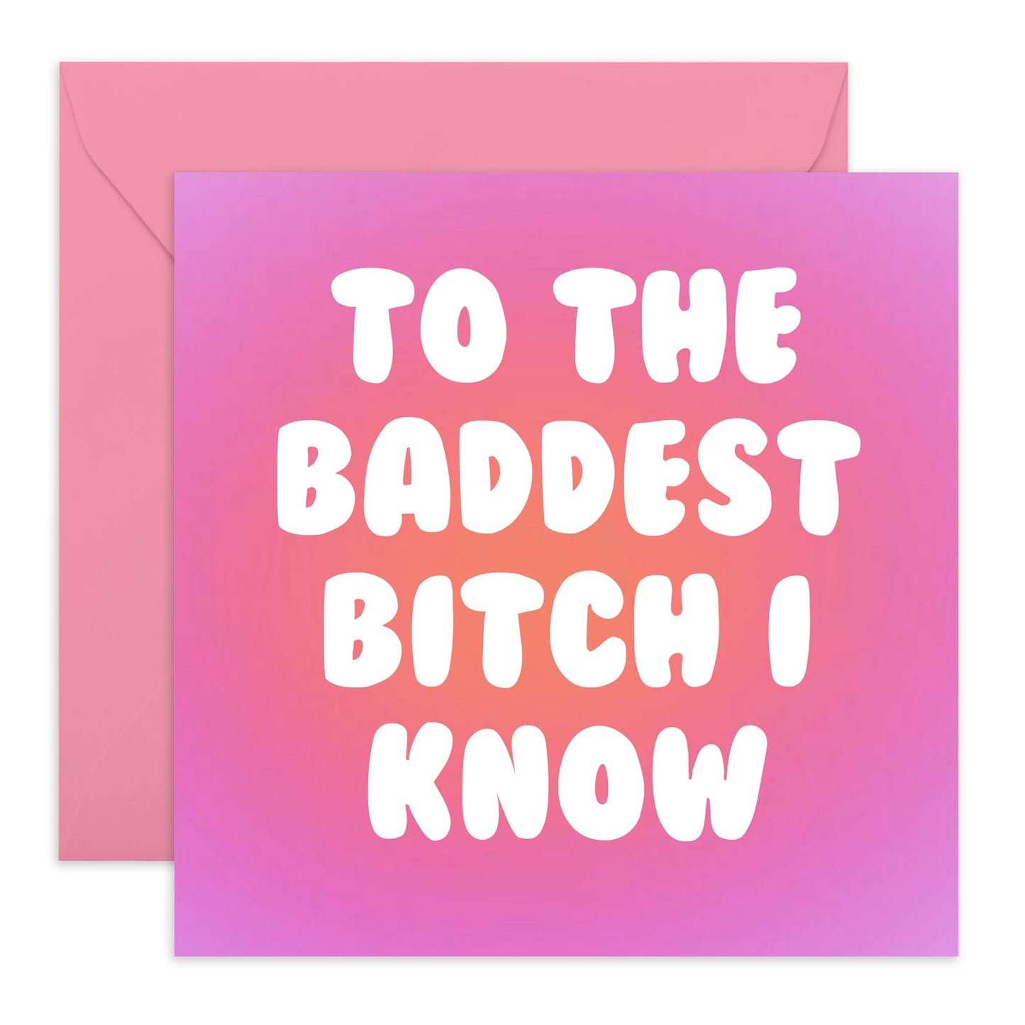 Best Friend Birthday Card - Mother's Day Cards For Mum - To The Baddest B*tch I Know - Affirmation Cards For Women - Wife Anniversary Card - Gifts For Her Nan Aunt - Comes With Stickers By Central 23