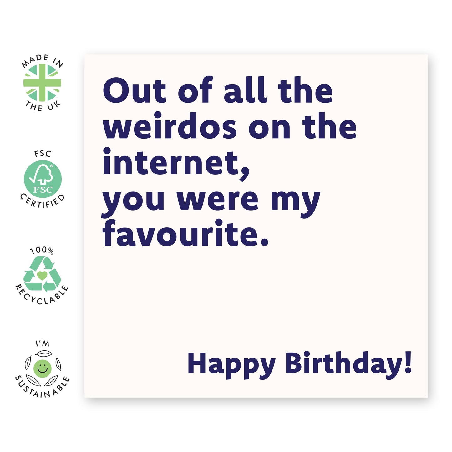 Hilarious Birthday Card Internet Jokes - 'All The Weirdos' - Gifts for Colleagues, Co-worker, Girlfriend, Boyfriend, Friend, Bruv, Brother, Him, Sister, Cousin - Weird - Comes with Fun Stickers