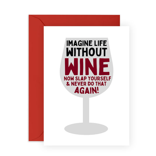 Funny Greeting Card - 'LIFE WITHOUT WINE' - Perfect for Celebrating Wine Lovers with a Touch of Humor - Ideal for Him Her BFFs Friends, Family, and Any Occasion - Comes With Stickers By Central 23