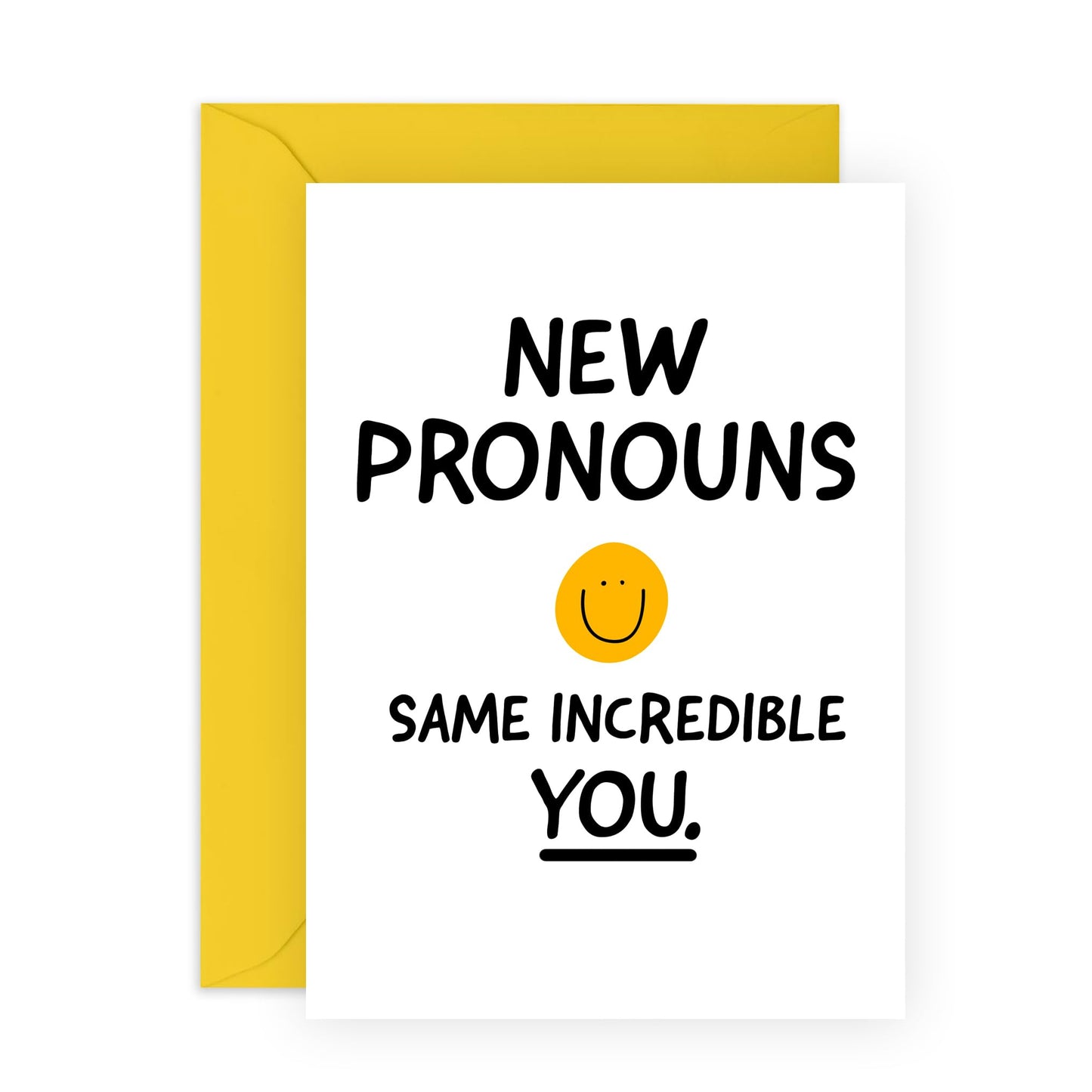Cute Smiley Greeting Card - 'New Pronouns' - Gifts Best Friends, Besties, BFF, Sister, Co-workers, Colleagues, Mates, Family - A Message Inside - Comes with Fun Stickers