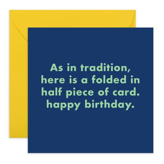 Funny Birthday Cards - As Is Tradition Here Is A Folded Piece Of Card - Sarcastic Greeting Cards For Mum Dad Nan Sister Brother - Gifts For Him Her Men Women - Comes With Fun Stickers By Central 23