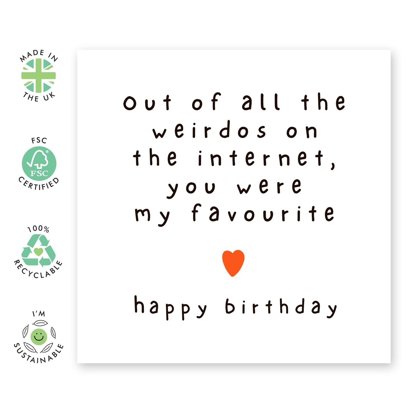 Funny Birthday Card - 'Out Of All The Weirdos'- Gifts for Wife, Husband, Girlfriend, Boyfriend, Him, Partner, Love, Babe, Sweetheart - Dating App - Comes with Fun Stickers