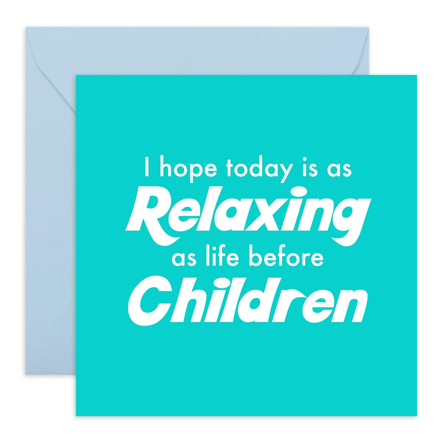 Father's Day Card For Dad - Relaxing As Before Children - Funny Dad Birthday Day Cards From Son Daughter - Hilarious Gifts For Him - Blank Inside With Envelope - Comes With Stickers By Central 23