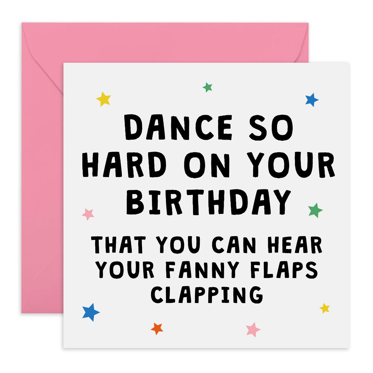 Hilarious Birthday Card - 'Fanny Clapping' - Jokes for her, BFF, Best Friend, Girlfriend, Sister, Sis, Colleagues, Coworkers, Family - Dance so Hard - Comes with Fun Stickers