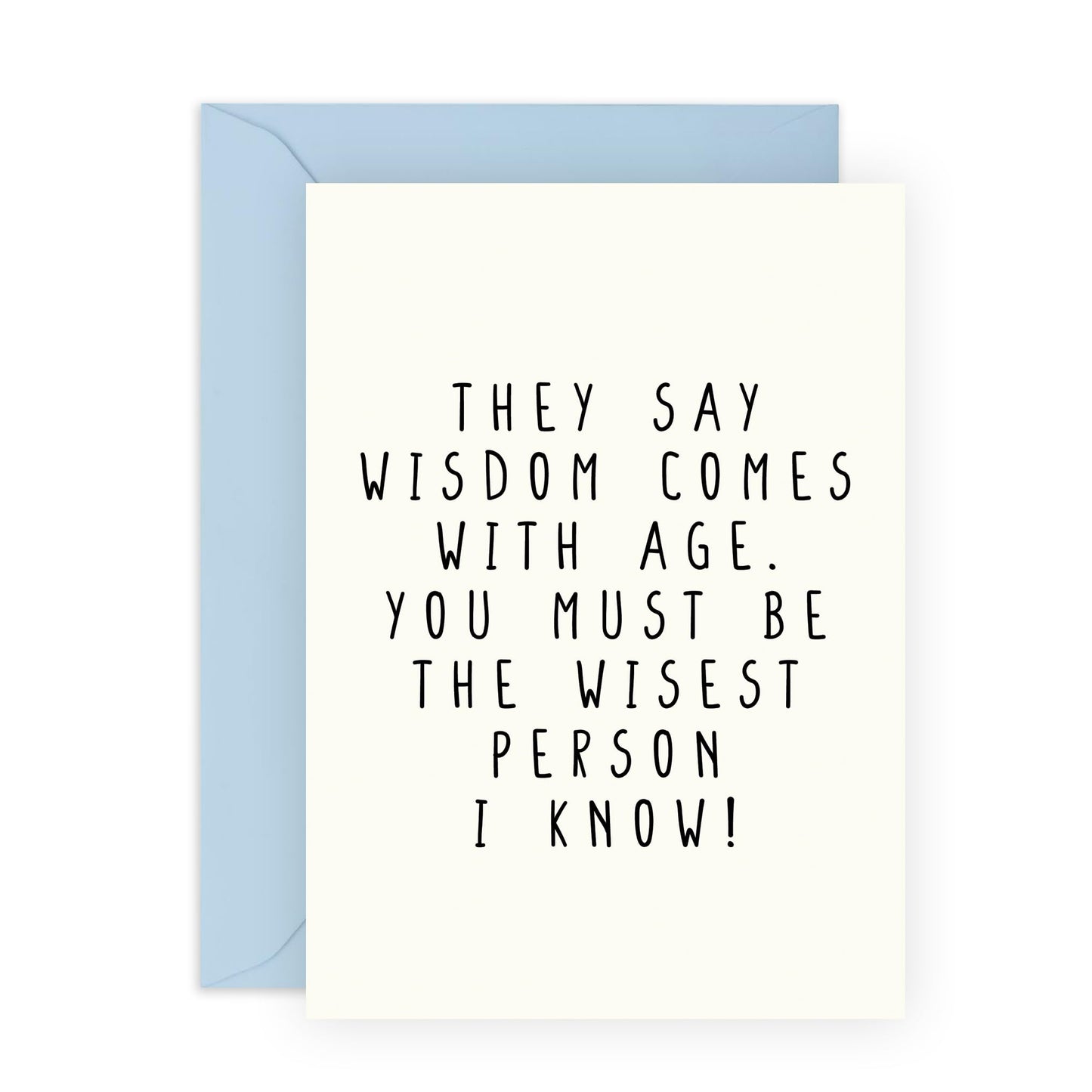 Birthday Card Funny Sarcastic Humor - They Say Wisdom Comes With Age. You Must Be The Wisest Person Know! - 50th 60th 70th Gifts For Him Her Mum Dad Grandma Grandad - Comes With Stickers By Central