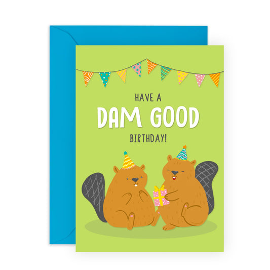 Birthday Cards For Him Her - Dam Good Birthday Beaver - Birthday Cards For Mum Dad - Aunt Uncle - Gift From Friend - Greeting Cards For Sister Brother - Friend- Comes With Stickers - By Central 23