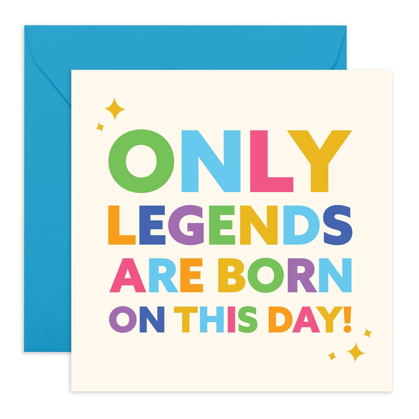 Only Legends Are Born on This Day Birthday Card - Fun and Bold Design for Friends, Him, Her, Family, or Colleagues - Blank Inside with Premium Blue Envelope