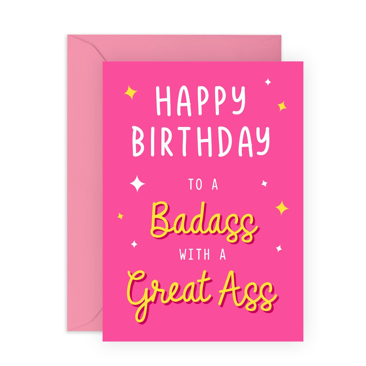 Funny Birthday Card for Her - "Happy Birthday to a Badass with a Great Ass" - Sassy and Humorous Greeting for Friends, Girlfriend, or Sister - Blank Inside with Pink Envelope