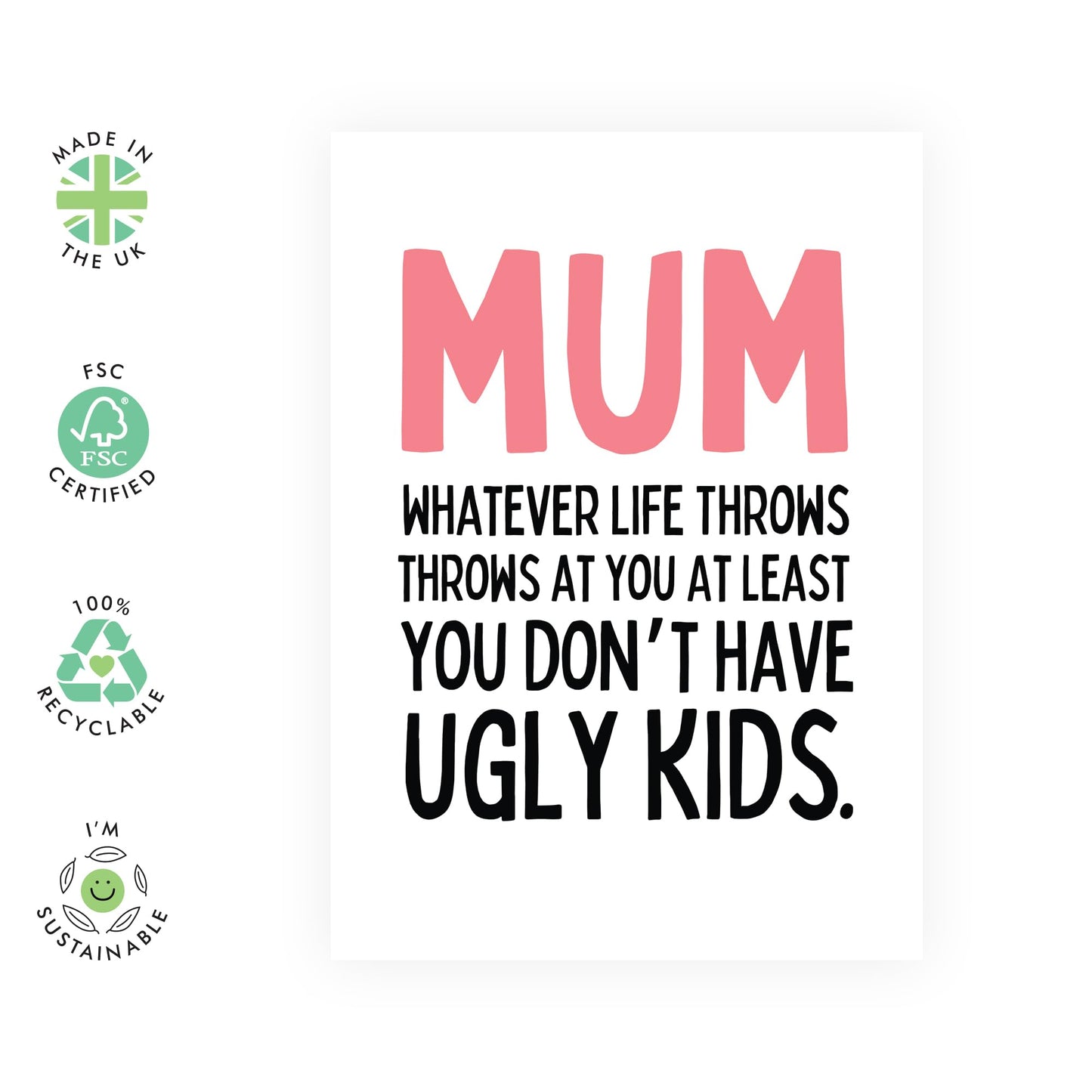 Funny Mother's Birthday Card - 'Mum Don't Have Ugly Kids' - Gifts for Mam, Mammy, Mummy, Ma, Mama, In-Law, Step Mum - Mam Jokes - Comes with Fun Stickers