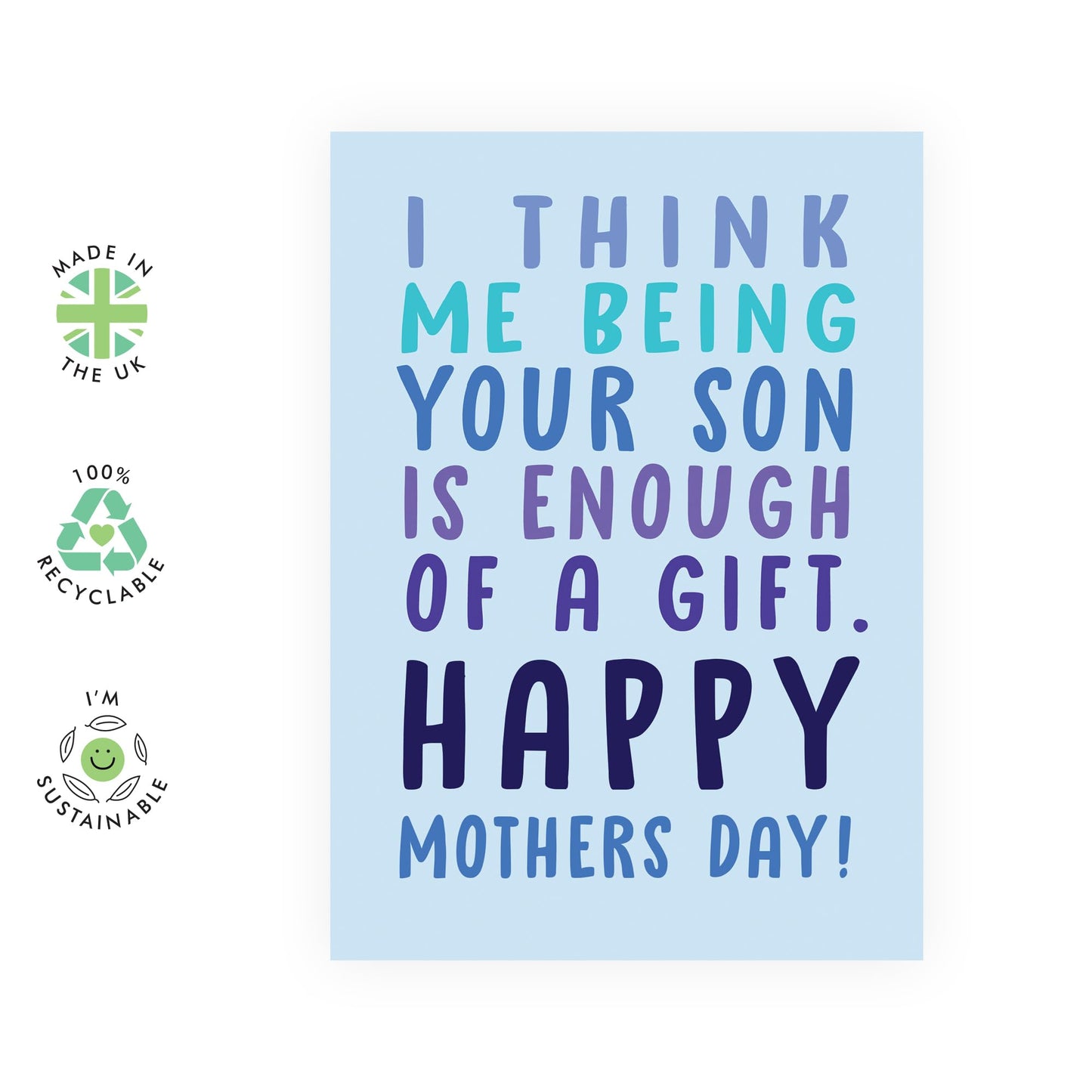 Funny Mother’s Day Card from Son – 'Enough of a Gift' - for Mum, Mummy, Mama, Ma, Mam,  In Law, Women from Son, Boys, Family - Jokes for Her - Comes with Fun Stickers