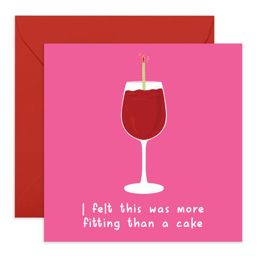 Birthday Card for Wine Lovers - 'This Was More Fitting Wine' - Gifts for Girlfriend, Bestie, Girls, Co-worker, Colleague, Sister, Sis, Auntie - Wine Cake- Comes with Fun Stickers
