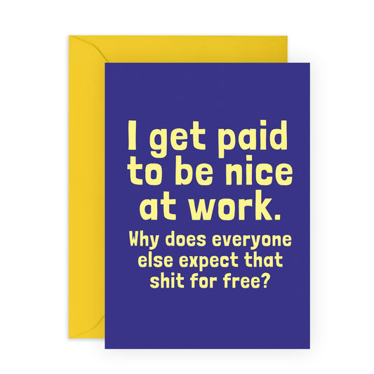Playful Greeting Card - 'PAID TO BE NICE AT WORK' - Perfect for Celebrating Colleagues with a Touch of Humor - Ideal for Work Anniversaries or Team Milestones - Comes With Stickers By Central 23