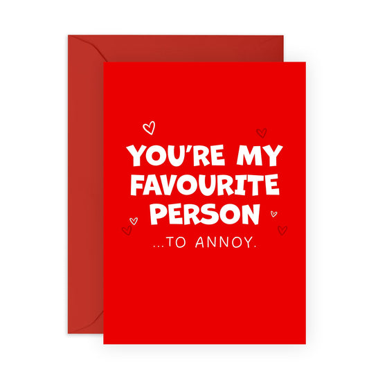 Greeting Card - 'FAVOURITE PERSON TO ANNOY' - Perfect for Sharing a Laugh & Celebrating Your Unique Relationship - Ideal for Friends Family Who Enjoy a Playful Jibe - Comes With Stickers By Central 23