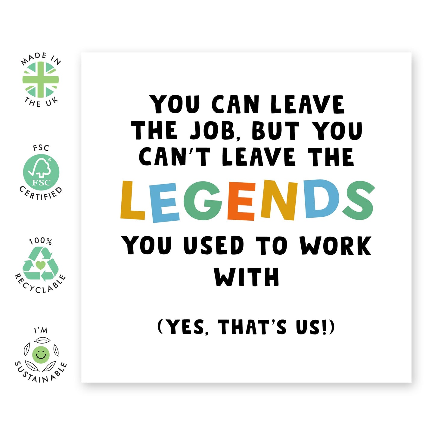 Leaving Card - 'Legends You Used To Worked With' - Jokes for Colleagues, Partners, BFF, Besties, Office Mates, Work Mate, Bruv - Us - Comes with Fun Stickers